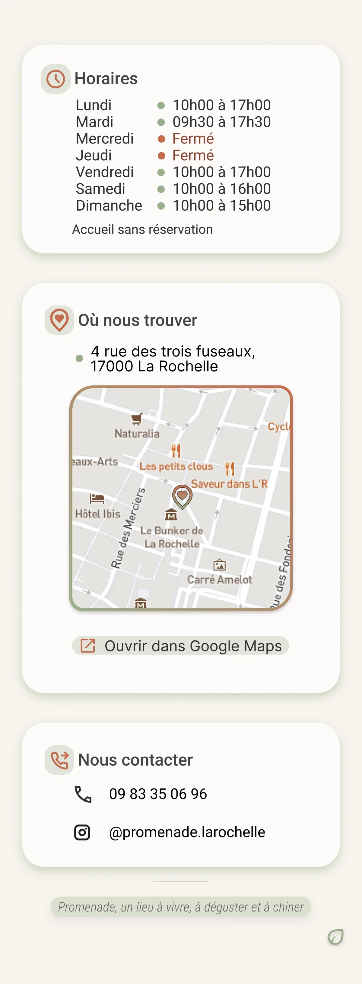 Bloc informations — horaires, adresse avec carte, et coordonnées de contact.